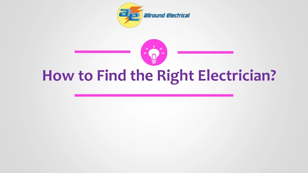 how to find the right electrician