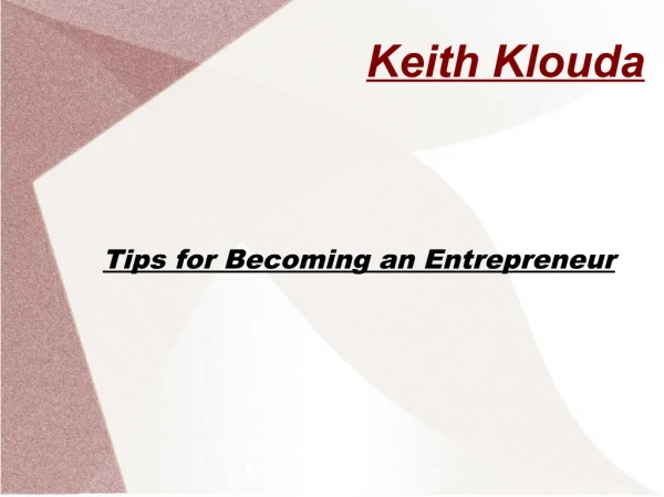 Keith klouda tips for becoming an entrepreneur