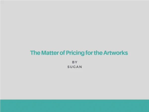 The Matter of Pricing for the Artworks