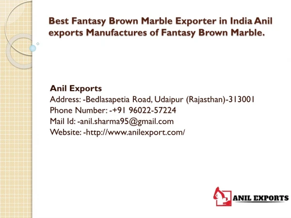 Best Fantasy Brown Marble Exporter in India Anil exports Manufactures of Fantasy Brown Marble.