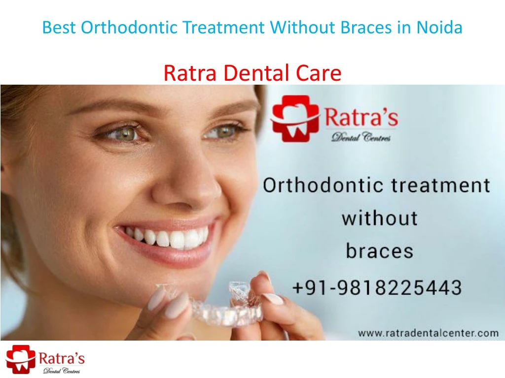 best orthodontic treatment without braces in noida