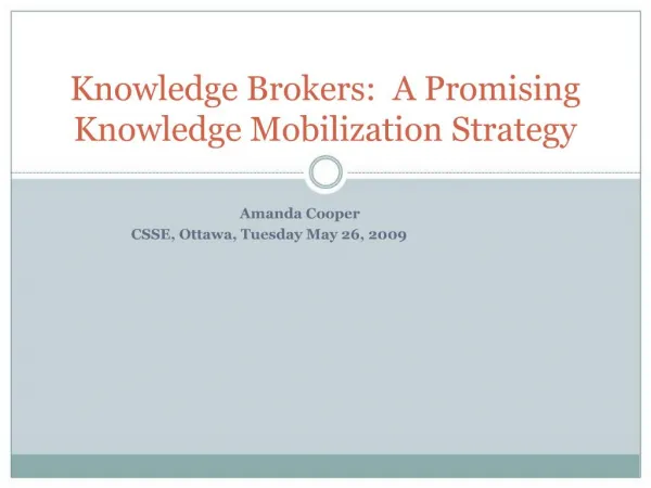 Knowledge Brokers: A Promising Knowledge Mobilization Strategy