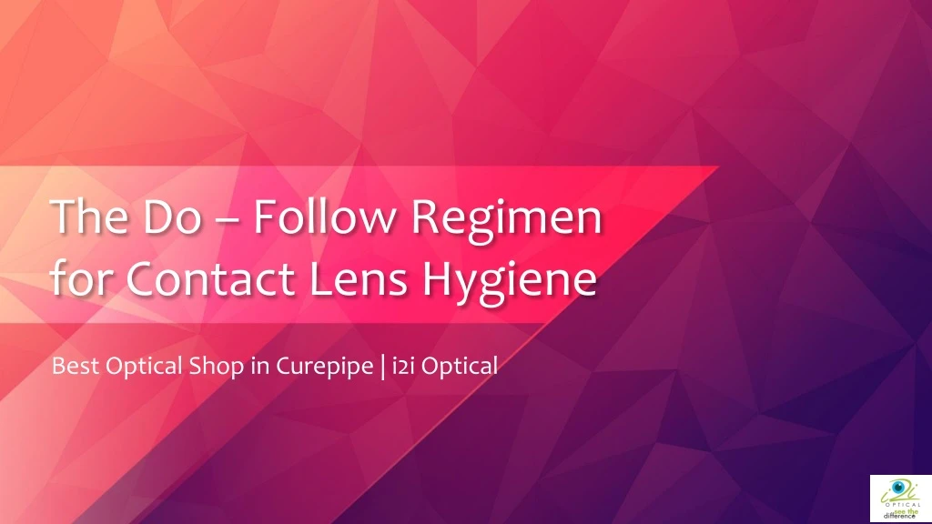 the do follow regimen for contact lens hygiene