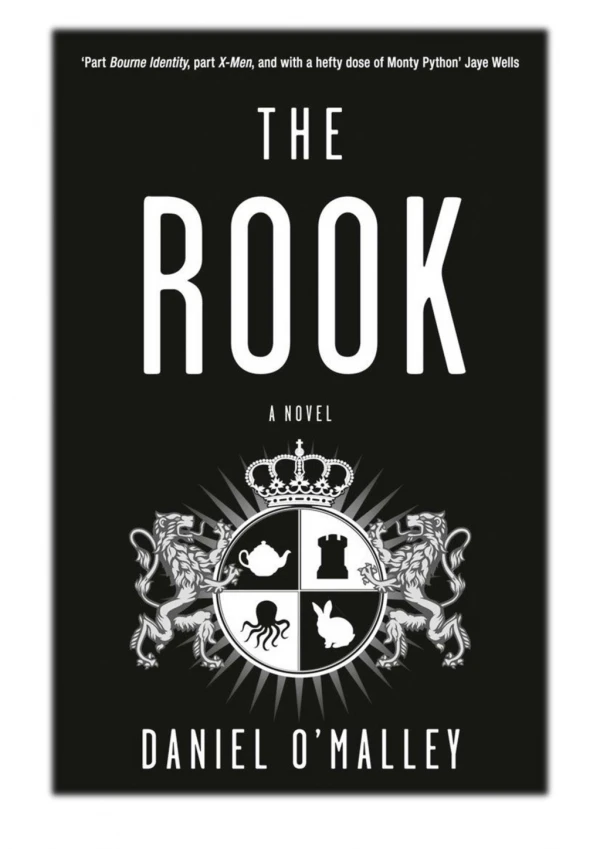 [PDF] Free Download The Rook By Daniel O'Malley