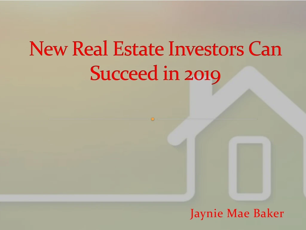 new real estate investors can succeed in 2019