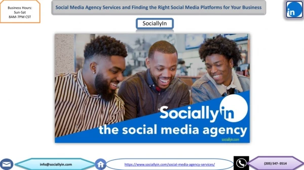 Social Media Agency Services and FInding the Right Social Media Platforms for Your Business