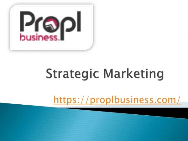 Strategic Marketing - proplbusiness.com