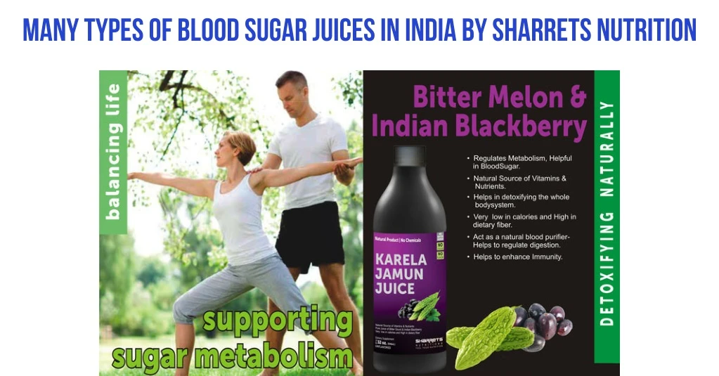 many types of blood sugar juices in india