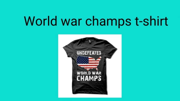 Back to back world war champs t-shirt