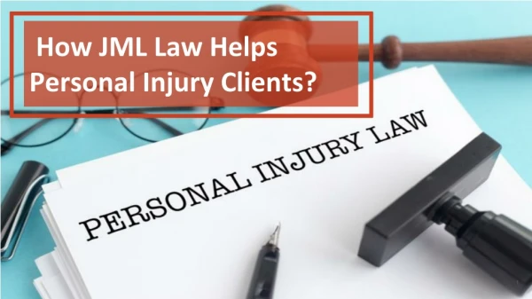 How JML Law Helps Personal Injury Clients?