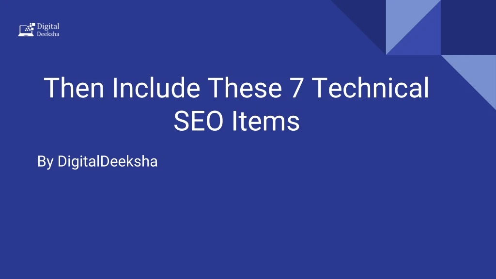 then include these 7 technical seo items
