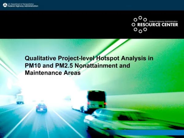 Qualitative Project-level Hotspot Analysis in PM10 and PM2.5 Nonattainment and Maintenance Areas