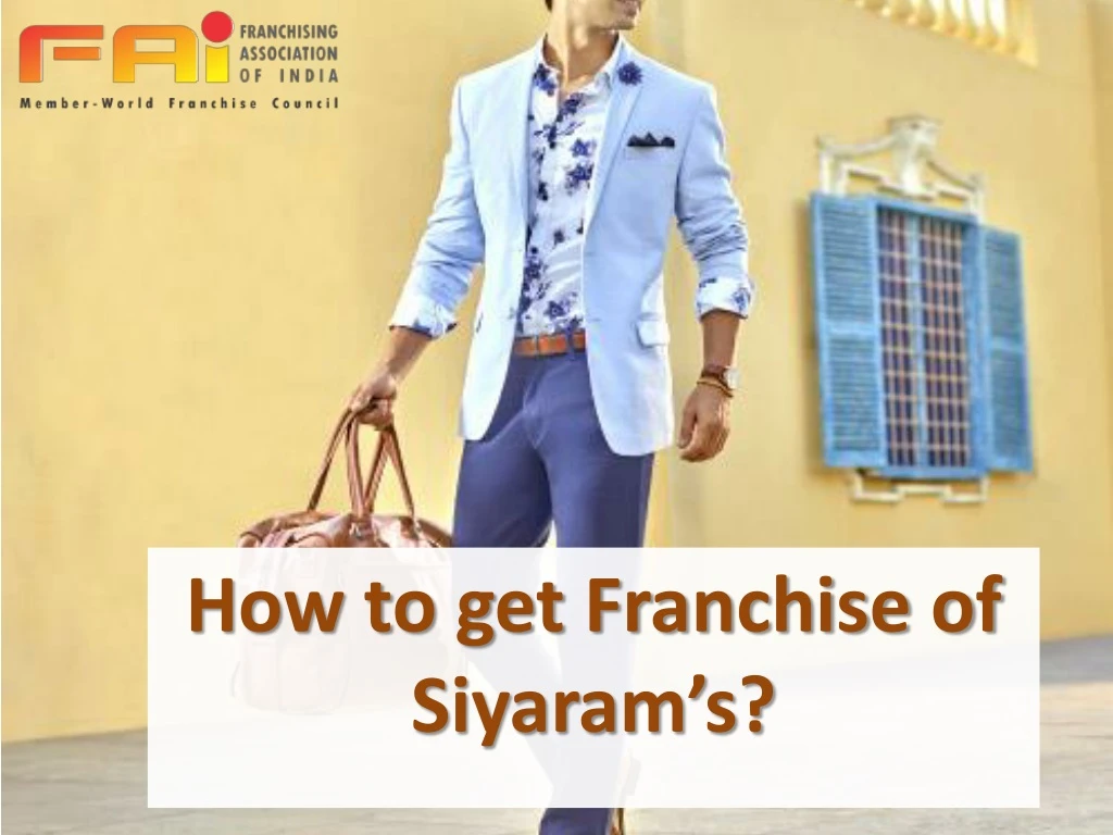 how to get franchise of siyaram s