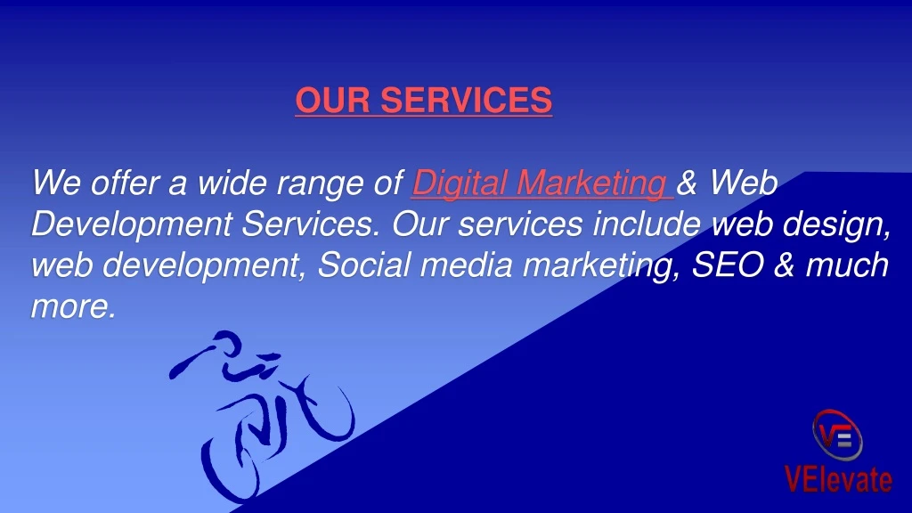 our services we offer a wide range of digital
