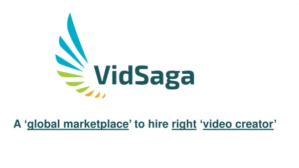 Vidsaga.com - A Global Marketplace to Hire Right Video Creators