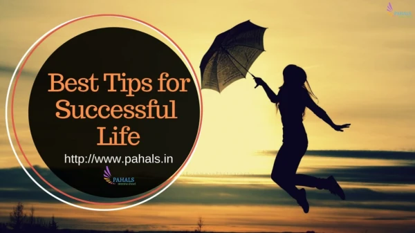 Some Useful Tips for Success| Pahals.in