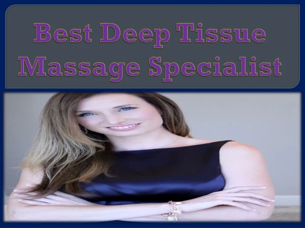 Best Deep Tissue Massage Specialist