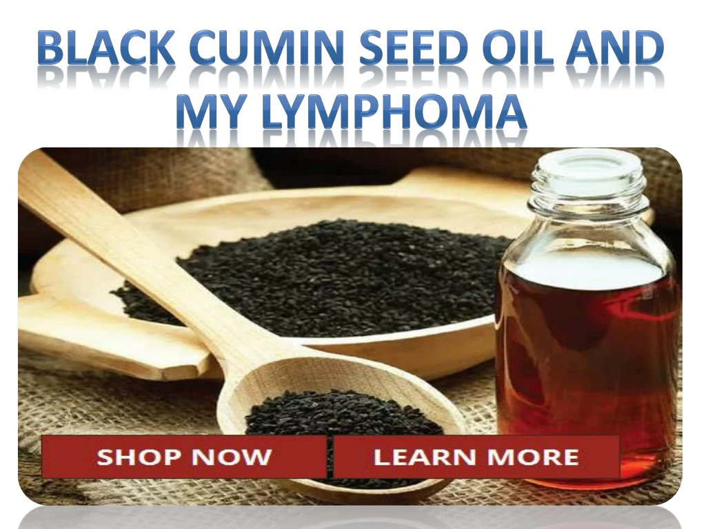 black cumin seed oil and my lymphoma