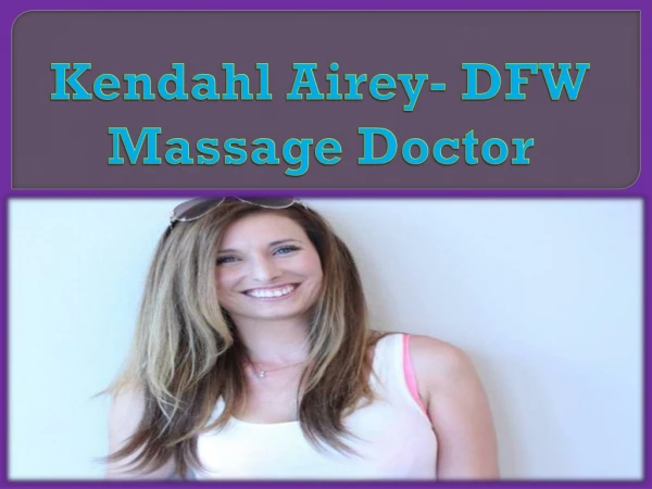 Kendahl Airey- DFW Massage Doctor