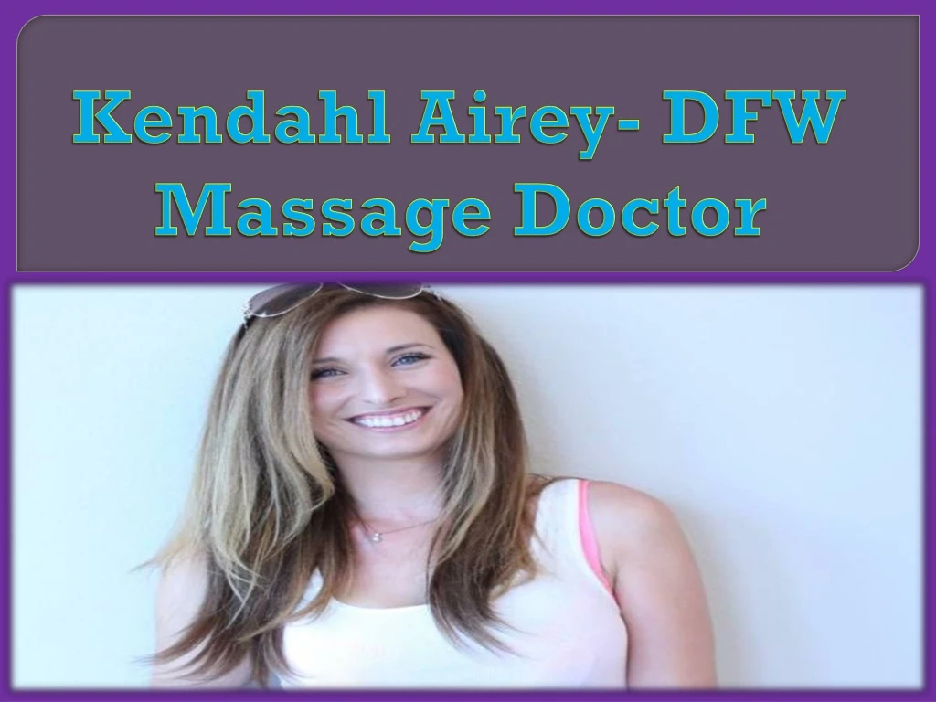 kendahl airey dfw massage doctor
