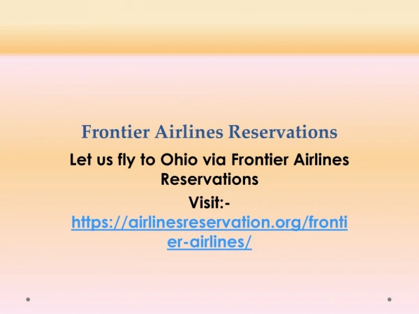 Let us fly to Ohio via Frontier Airlines Reservations