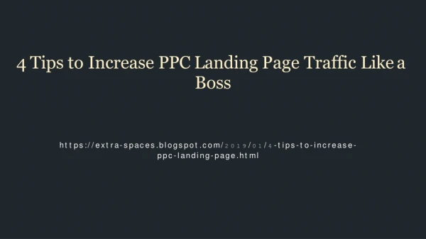 4 tips for increasing PPC landing page traffic like a boss
