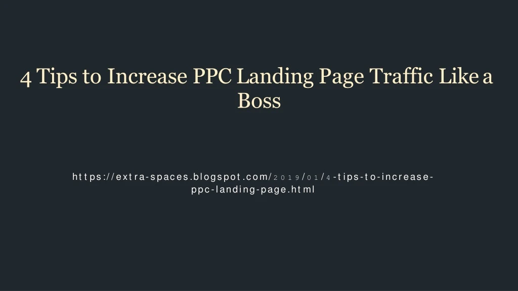 4 tips to increase ppc landing page traffic like a boss