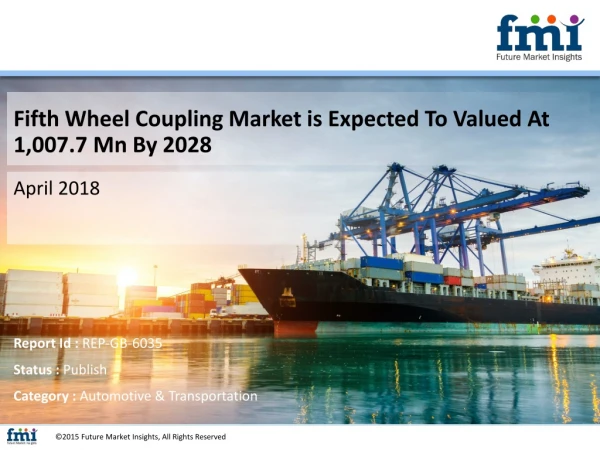 Fifth Wheel Coupling Market Scenario Revenue to Expand 6.0% over 2018- 2028