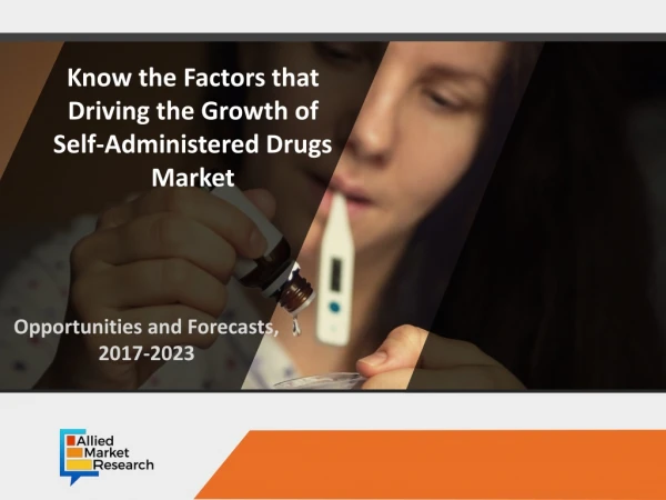 Self-Administered Drugs Market Moves to Next Stage in Pharma Industry