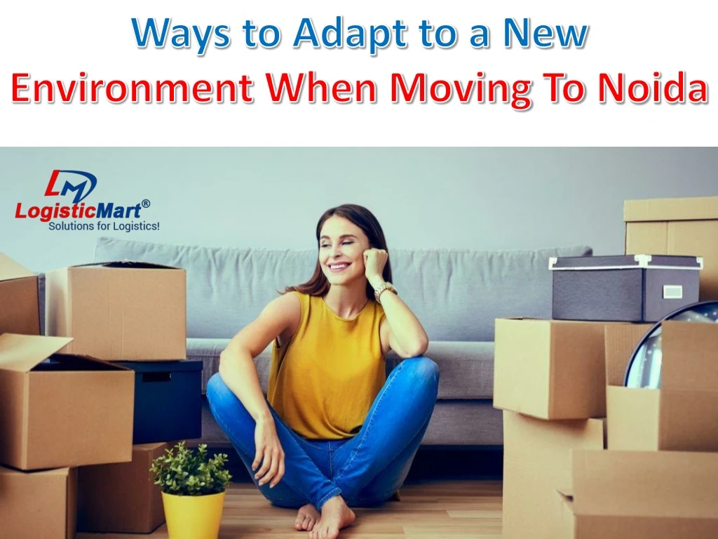 ways to adapt to a new environment when moving