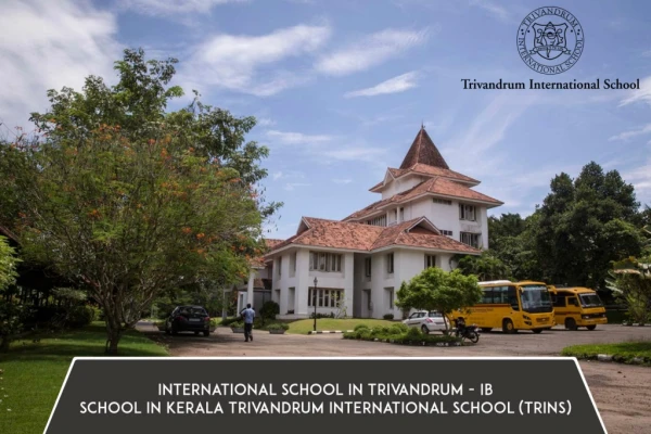 International School in Trivandrum - IB School in Kerala - TRINS