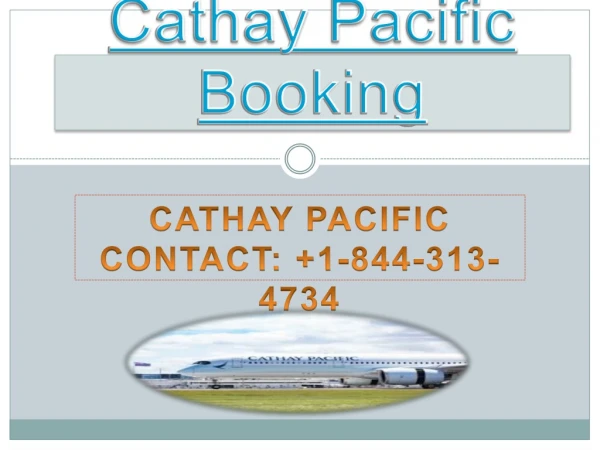 Cathay Pacific Airlines reservations online ( 1-844-313-4734)