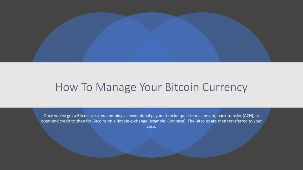 how to manage your bitcoin currency