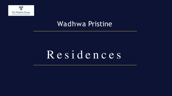 Wadhwa Pristine Residences Call 8130629360