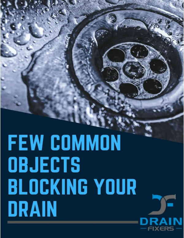 List Of a Few Common Things That Can Block Your Drain