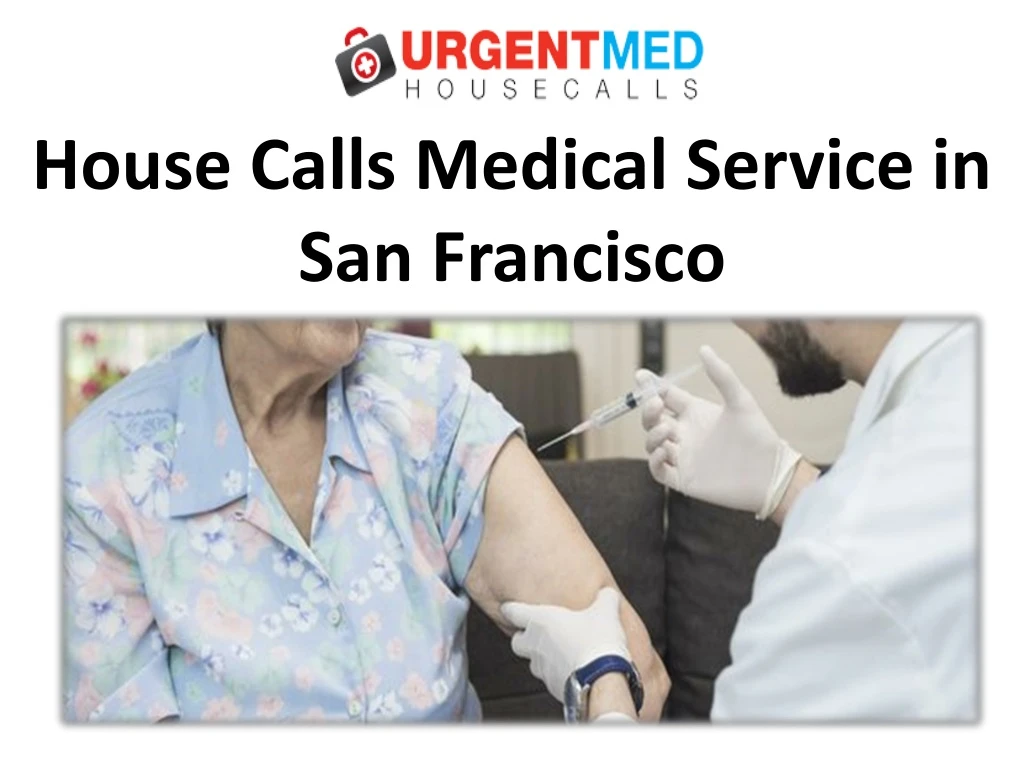 house calls medical service in san francisco