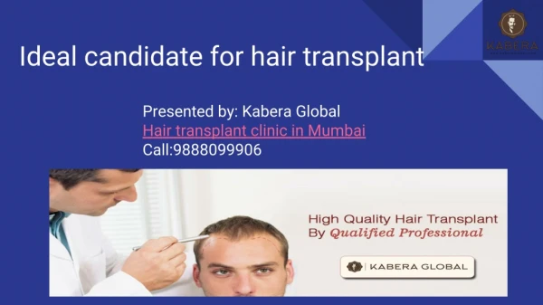 Ideal candidate for hair transplant