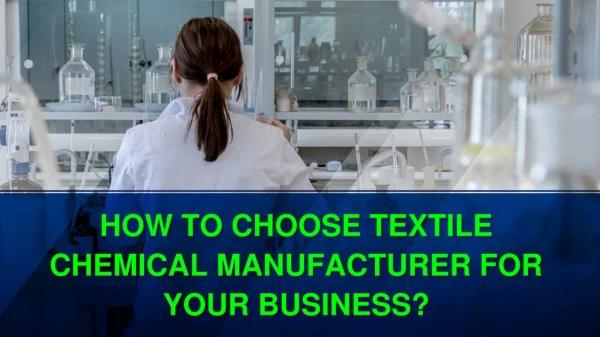 How to Choose Textile Chemical Manufacturer for Your Business?