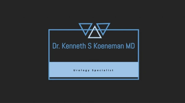 Dr. Kenneth Scott Koeneman, MD - Medical Professional