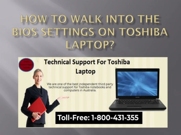 How to walk Into the BIOS settings on Toshiba Laptop?