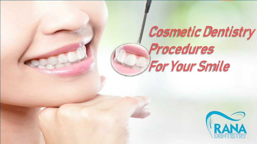 cosmetic dentistry procedures for your smile