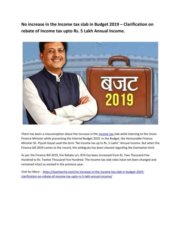 No increase in the Income tax slab in Budget 2019 – Clarification on rebate of Income tax upto Rs. 5 Lakh Annual Income