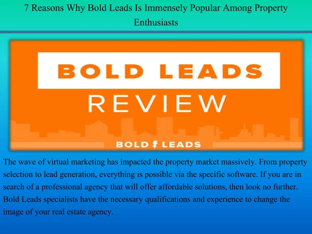 7 reasons why bold leads is immensely popular