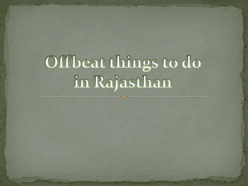 offbeat things to do in rajasthan
