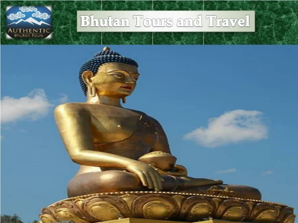 First Class Bhutan Tours and Travel