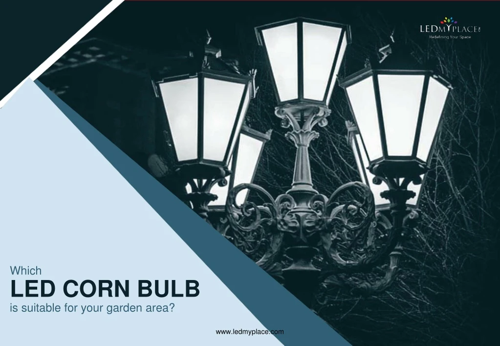 which led corn bulb is suitable for your garden