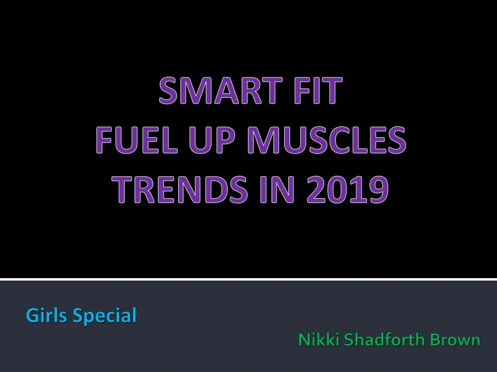 smart fit fuel up muscles trends in 2019