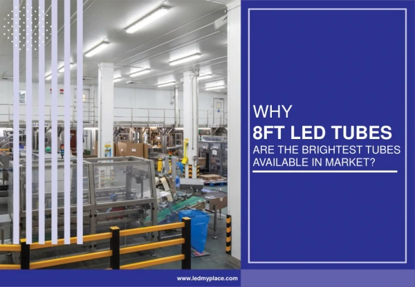 Features Of 8ft LED Tubes