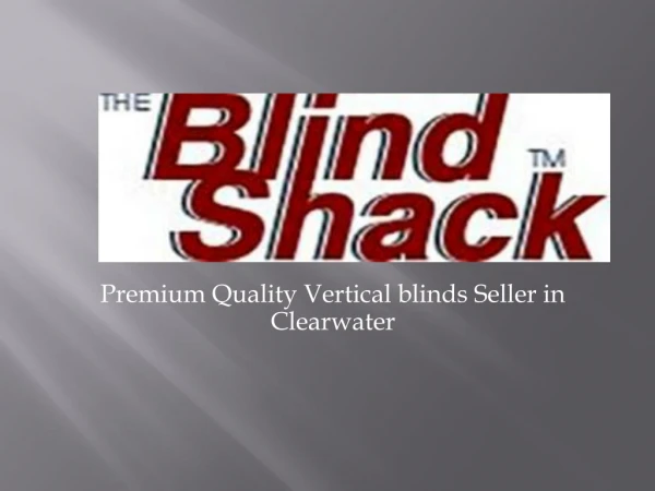 Premium Quality Vertical blinds Seller in Clearwater