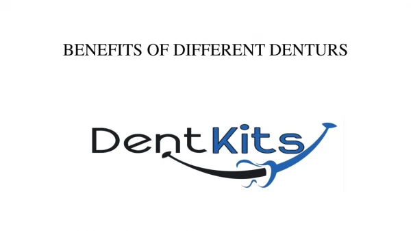Benefits Of Different Dentures